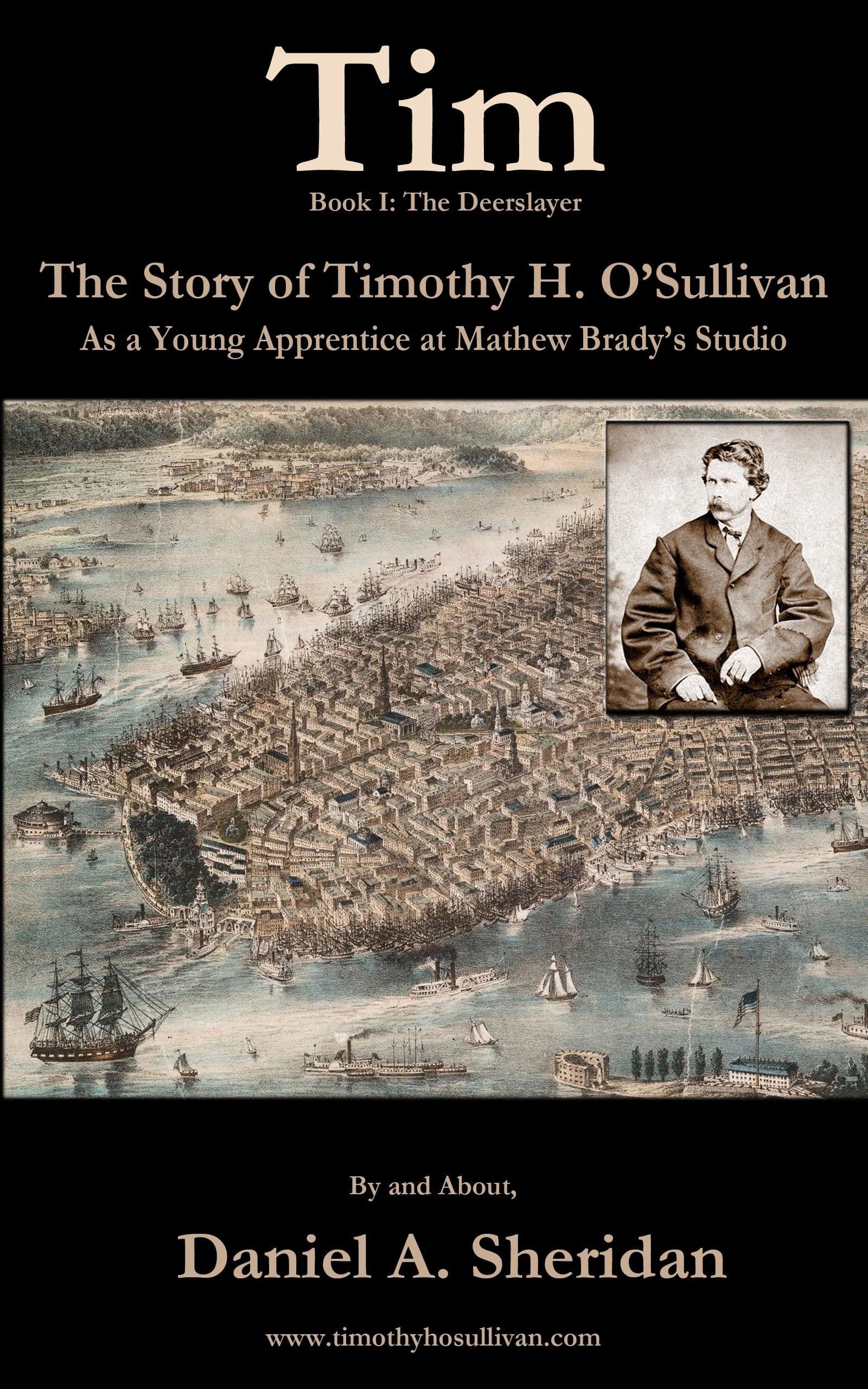 Tim: The Story of Timothy H. O'Sullivan
